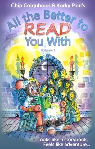 Pre deti a mládež All the Better to Read You With - Amy Scott Robinson,Rebecca Colby,Pauline Cordiner,Janina Vigurs,Chip Colquhoun
