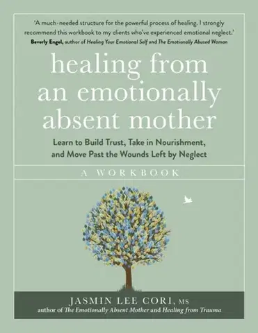 Motivačná literatúra Healing From an Emotionally Absent Mother - Jasmin Lee Cori