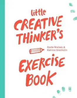 V cudzom jazyku Little Creative Thinker - Dorte Nielsen,Katrine Granholm