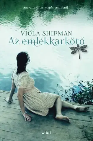 Svetová beletria Az emlékkarkötő - Viola Shipmanová