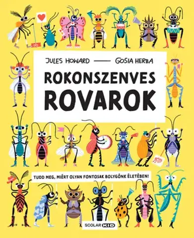Príroda Rokonszenves rovarok - Howard Jules,Gosia Herba,Kinga Nyuli