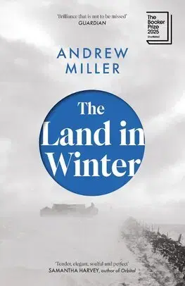 Svetová beletria The Land in Winter - Andrew Miller