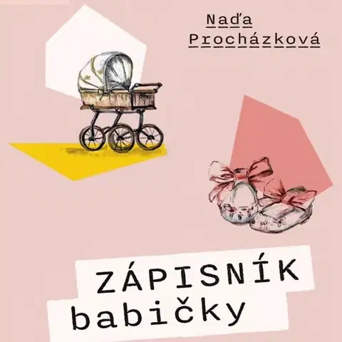Beletria - ostatné Naděžda Procházková Zápisník babičky