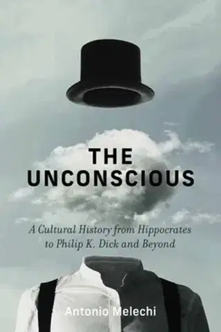Filozofia The Unconscious - Antonio Melechi