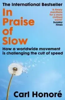 Zdravie, životný štýl - ostatné In Praise of Slow - Carl Honoré