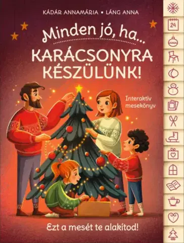 Rozprávky Minden jó, ha - Karácsonyra készülünk! - Interaktív mesekönyv - Annamária Kádár,Anna Lang