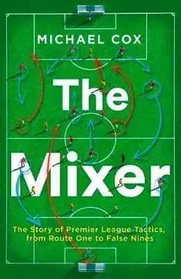 Futbal, hokej The Mixer - Michael Cox