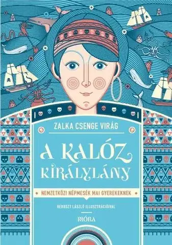 Rozprávky A kalóz királylány - Csenge Virág Zalka,László Herbszt