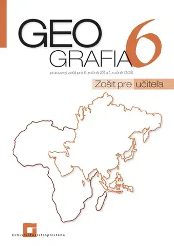 Učebnice pre ZŠ - ostatné Geografia pre 6. ročník ZŠ a 1 GOŠ zošit pre učiteľa - Patrik Bubelíny