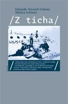 Skutočné príbehy Z ticha - Eduardo Strauch Urioste,Mireya Soriano