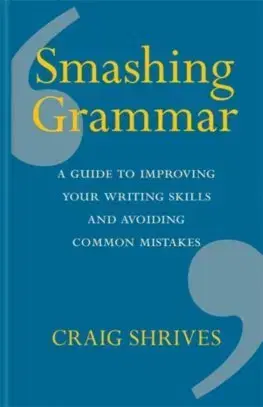 Gramatika a slovná zásoba Smashing Grammar - Craig Shrives