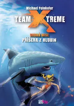 Sci-fi a fantasy Team Xtreme Druhá mise - Michael Peinkofer