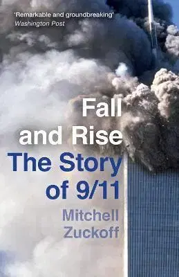 Svetové dejiny, dejiny štátov Fall And Rise: The Story Of 9/11 - Zuckoff Mitchell
