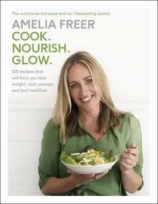 Cudzojazyčná literatúra Cook. Nourish. Glow - Amelia Freer