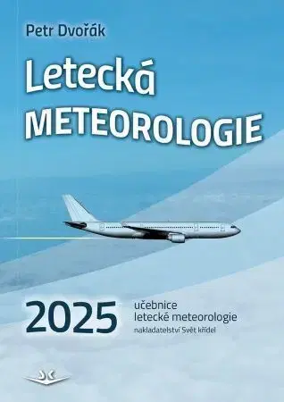 Prírodné vedy - ostatné Letecká meteorologie 2025 - Petr Dvořák