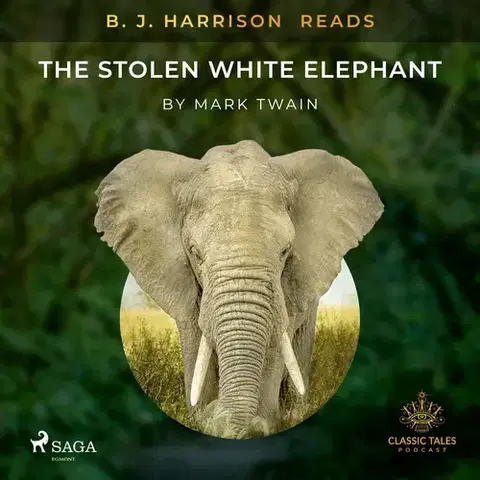 Svetová beletria Saga Egmont B. J. Harrison Reads The Stolen White Elephant (EN)