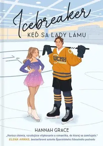 Romantická beletria Icebreaker: Keď sa ľady lámu - Hannah Grace
