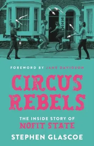 História Circus Rebels - Stephen Glascoe