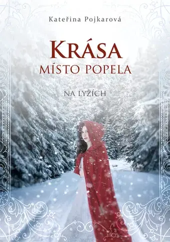 Česká beletria Krása místo popela - Kateřina Pojkarová