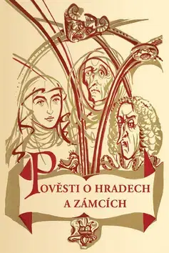 Historické pamiatky, hrady a zámky Pověsti o hradech a zámcích - Bohumír Štéger,Vilém Švec