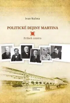 Slovenské a české dejiny Politické dejiny Martina - Ivan Kučma