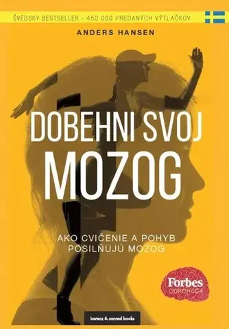 Zdravie, životný štýl - ostatné Dobehni svoj mozog - Anders Hansen,Eva Adamcseková