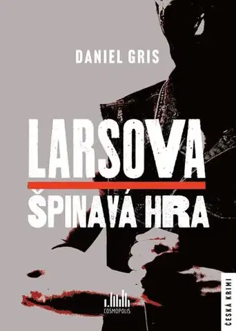 Detektívky, trilery, horory Larsova špinavá hra - Daniel Gris
