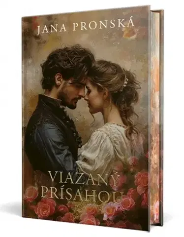 Romantická beletria Viazaný prísahou - Jana Pronská