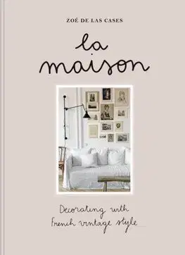 Dizajn, úžitkové umenie, móda La Maison - Zoe de Las Cases