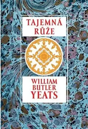Svetová beletria Tajemná růže - William Butler Yeats