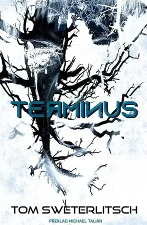 Detektívky, trilery, horory Terminus - Tom Sweterlitsch,Michael Talián