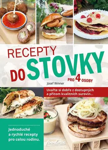 Kuchárky - ostatné Recepty do stovky pro 4 osoby - Josef Winner