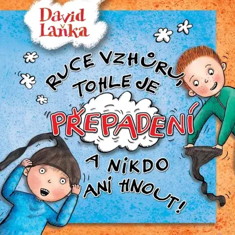 Pre deti a mládež - ostatné Tympanum Ruce vzhůru, tohle je přepadení a nikdo ani hnout!