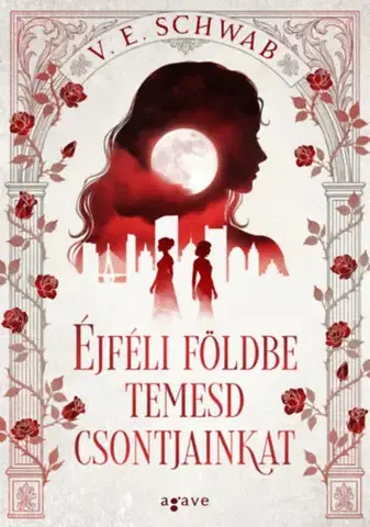 Sci-fi a fantasy Éjféli földbe temesd csontjainkat - (Különleges kiadás) - V. E. Schwab