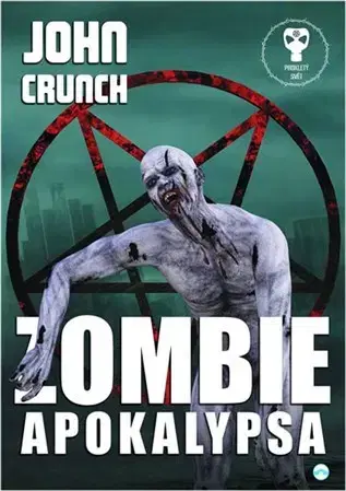Sci-fi a fantasy Zombie apokalypsa - John Crunch
