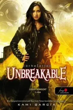 Beletria - ostatné Unbreakable - Törhetetlen - Kami Garcia