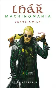 Sci-fi a fantasy Lhář Machinomania - Jakub Čwiek
