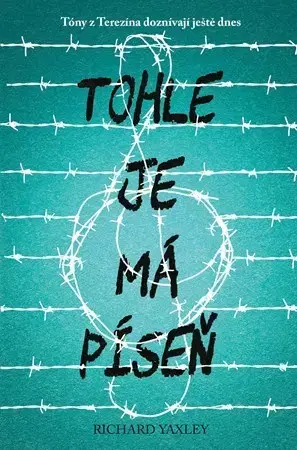 Historické romány Tohle je má píseň - Richard Yaxley
