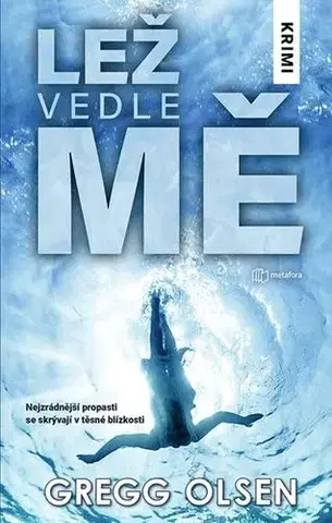 Detektívky, trilery, horory Lež vedle mě - Gregg Olsen