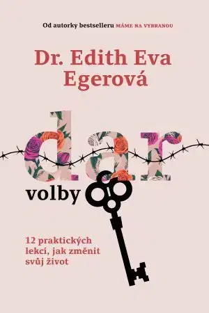 Duchovný rozvoj Dar volby - Edith Eva Egerová