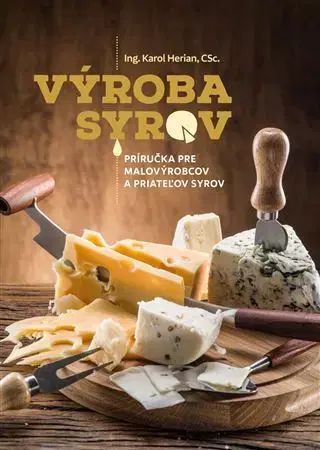 Kuchárky - ostatné Výroba syrov - Karol Herian