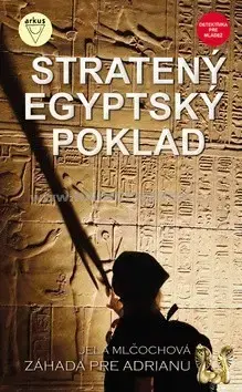 Pre deti a mládež - ostatné Stratený egyptský poklad - Jela Mlčochová