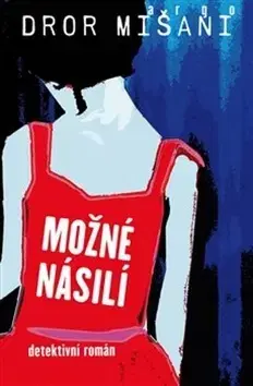 Detektívky, trilery, horory Možné násilí - Dror Mišani