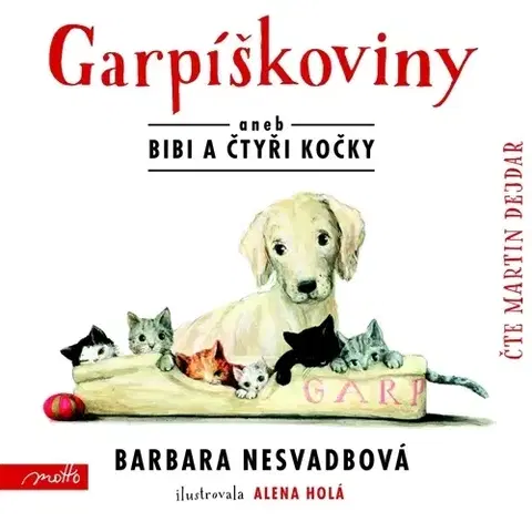 Pre deti a mládež Nakladatelství MOTTO Garpíškoviny aneb Bibi a čtyři kočky