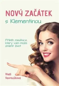 Rozvoj osobnosti Nový Začátek s Klementinou - Vladi Vavroušková