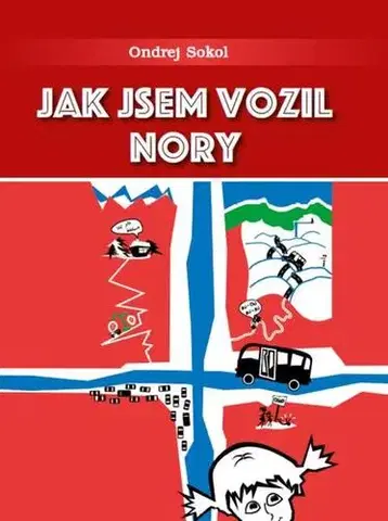 Cestopisy Jak jsem vozil Nory - Ondrej Sokol