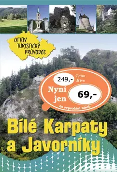 Slovensko a Česká republika Bílé Karpaty a Javorníky - Ottův turistický průvodce