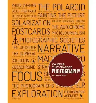 Fotografia 100 Ideas That Changed Photography - Warner Marien Mary