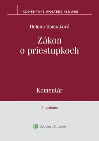Trestné právo Zákon o priestupkoch - Komentár, 3. vydanie - Helena Spišiaková