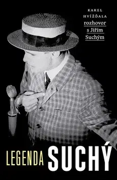 Fejtóny, rozhovory, reportáže Legenda Suchý - Karel Hvížďala